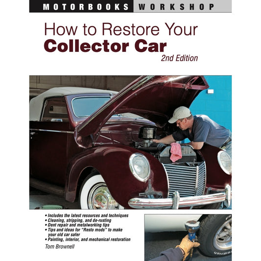 HOW TO RESTORE YOUR COLLECTOR CAR (2009) - MOTORBOOKS WORKSHOP