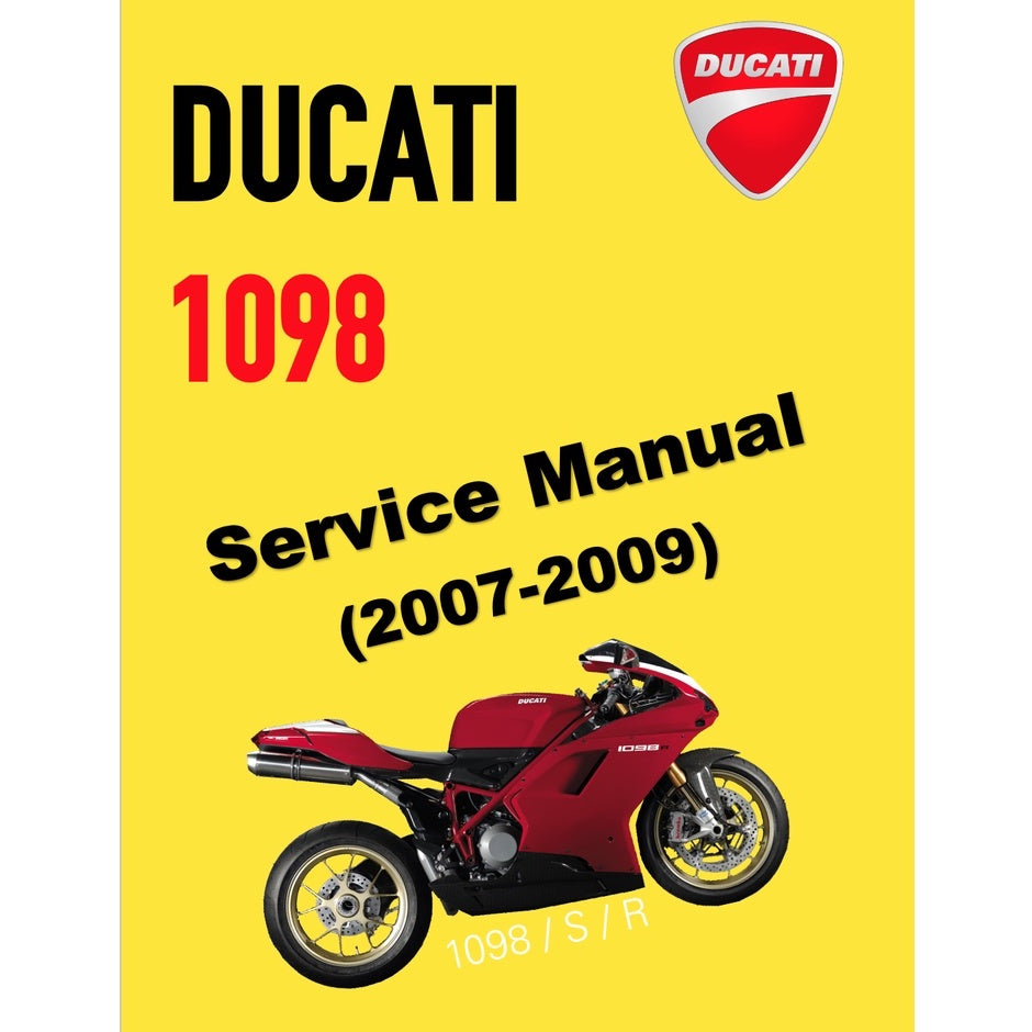 DUCATI 1098 (2007-2009) SERVICE WORKSHOP MANUAL + PARTS CATALOGUE + OWNER'S MANUAL