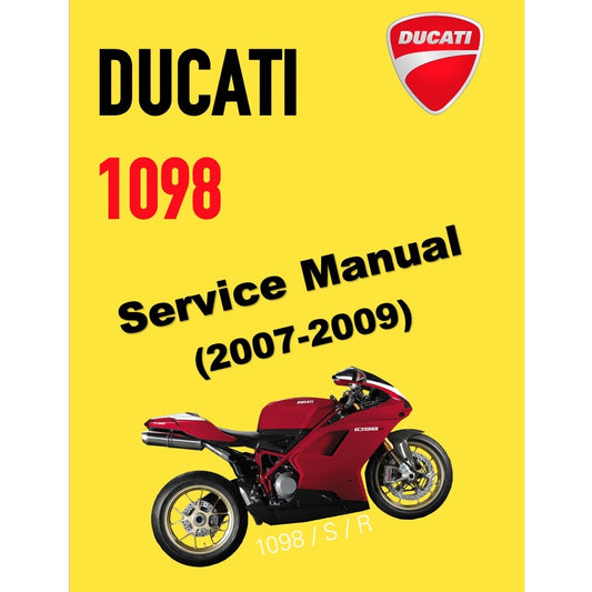 DUCATI 1098 (2007-2009) SERVICE WORKSHOP MANUAL + PARTS CATALOGUE + OWNER'S MANUAL