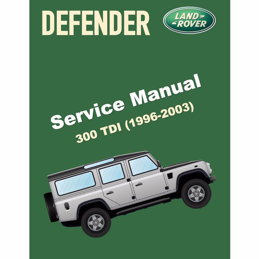 LAND ROVER DEFENDER (1996-2003) SERVICE WORKSHOP MANUAL