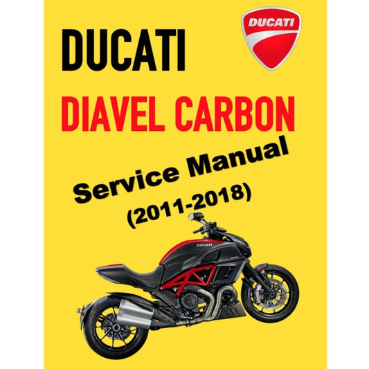 DUCATI DIAVEL CARBON (2011-2016) SERVICE REPAIR WORKSHOP MANUAL + PARTS CATALOGUE + OWNER'S MANUAL