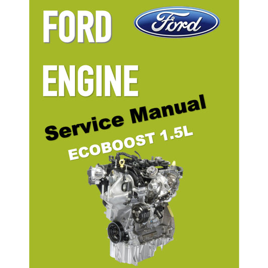 FORD 1.5L ECOBOOST ENGINE WORKSHOP REPAIR MANUAL
