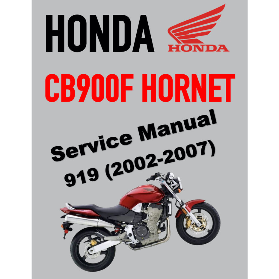 HONDA CB900F 919 HORNET (2002-2007) SERVICE WORKSHOP MANUAL + OWNER MANUAL