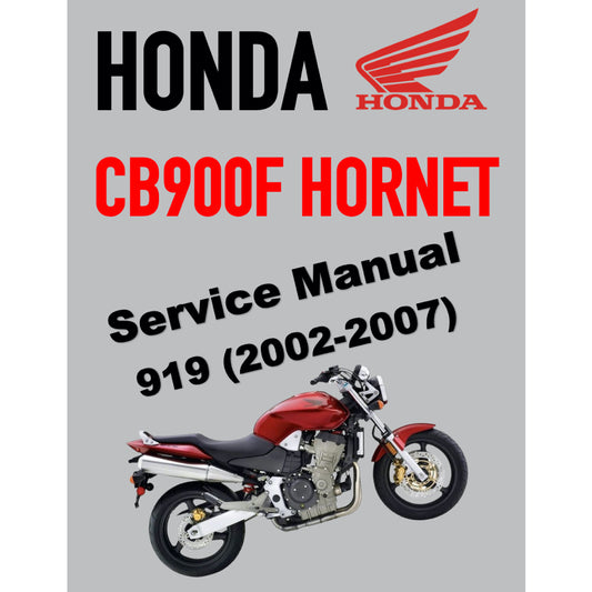 HONDA CB900F 919 HORNET (2002-2007) SERVICE WORKSHOP MANUAL + OWNER MANUAL
