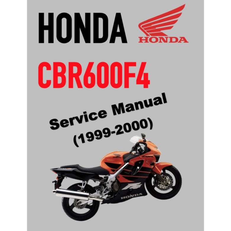 HONDA CBR600 F4 (1999-2000) SERVICE WORKSHOP MANUAL + PARTS CATALOGUE + OWNER'S MANUAL