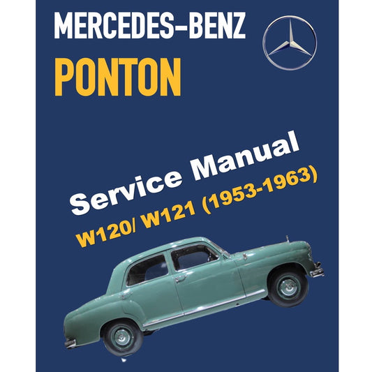 MERCEDES BENZ W120 W121 "PONTON" (1953-1963) SERVICE WORKSHOP MANUAL