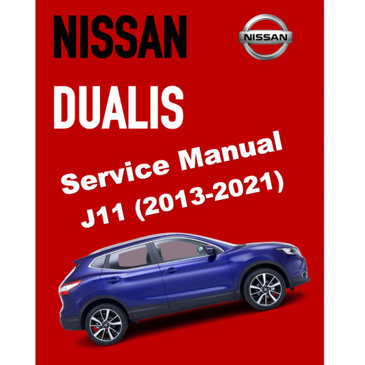 NISSAN DUALIS QASHQAI J11 (2013-2021) SERVICE WORKSHOP MANUAL