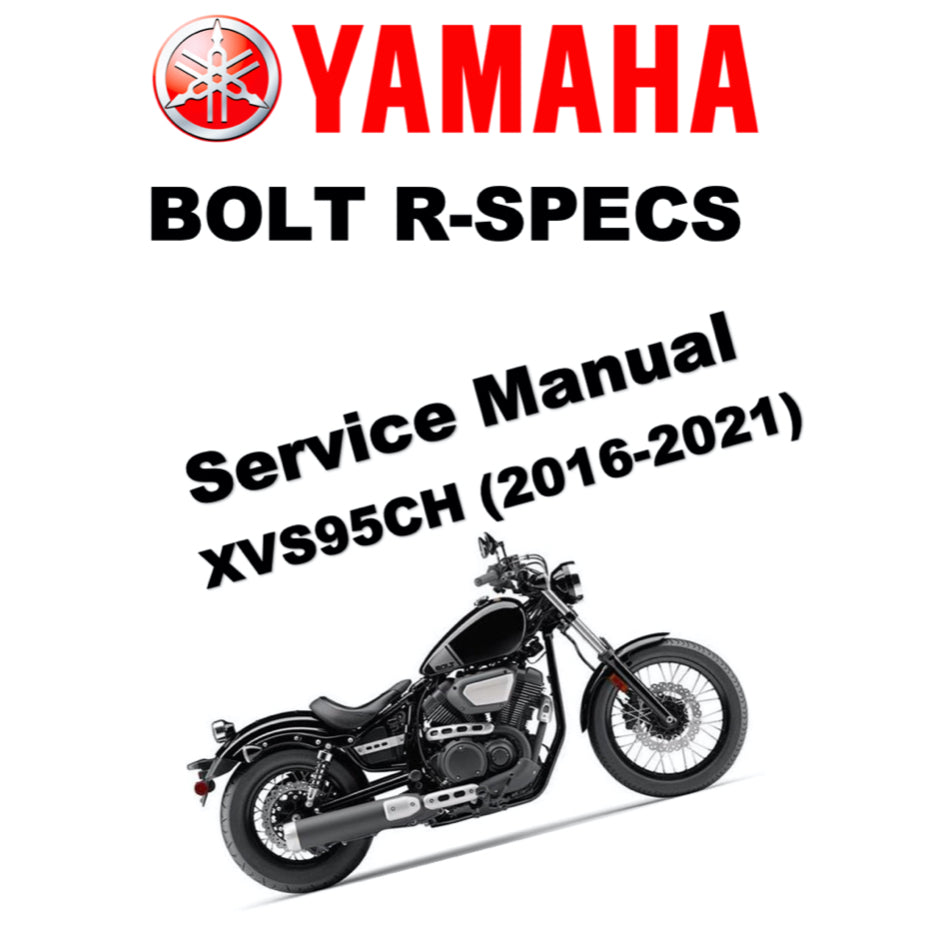 YAMAHA BOLT R-SPECS XVS95CH (2016-2021) SERVICE WORKSHOP MANUAL + OWNER'S MANUAL