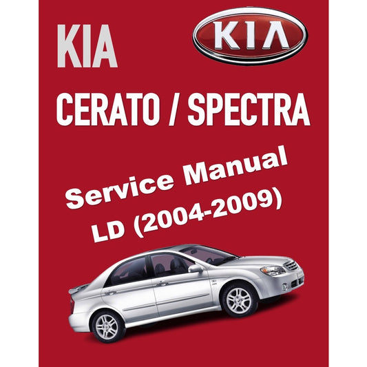 KIA CERATO / SPECTRA LD (2004-2009) SERVICE WORKSHOP MANUAL