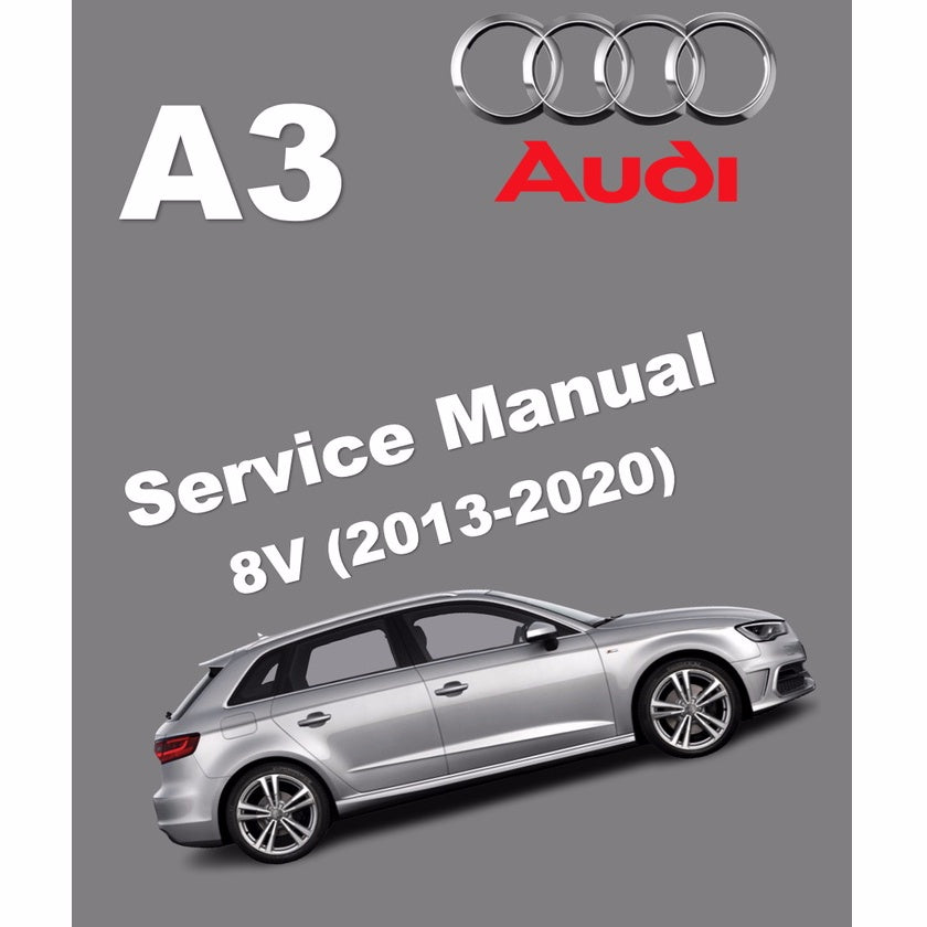 AUDI A3 8V (2013-2020) SERVICE WORKSHOP MANUAL