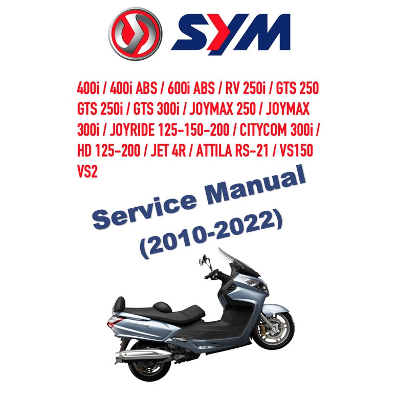 SYM SCOOTER (2010-2022) SERVICE WORKSHOP MANUAL + PARTS CATALOGUE + OWNER'S MANUAL