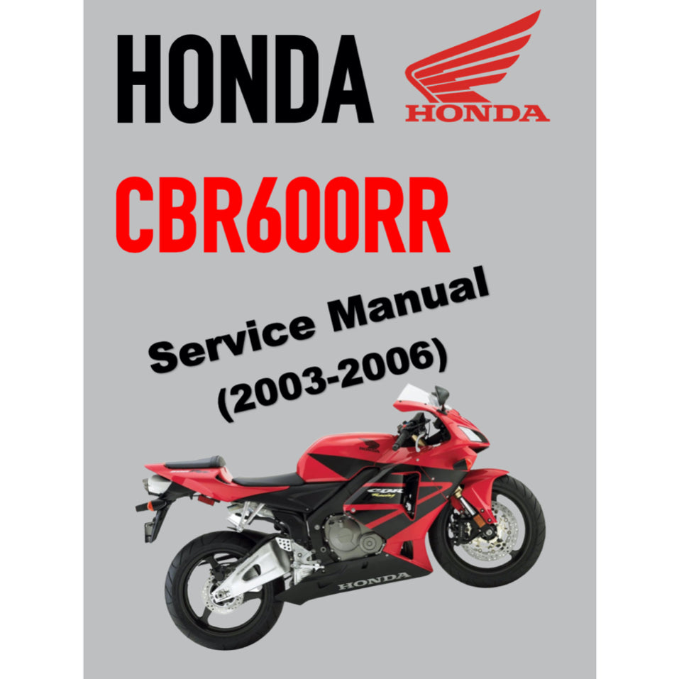 HONDA CBR600 RR (2003-2006) SERVICE WORKSHOP MANUAL + PARTS CATALOGUE + OWNER'S MANUAL - CBR 600 RR