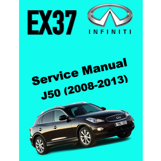 INFINITI EX37 (2008-2013) SERVICE WORKSHOP MANUAL