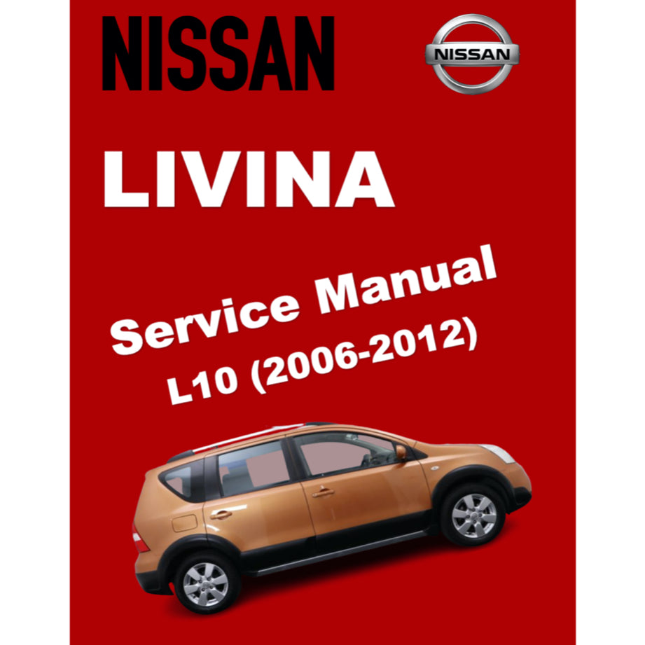 NISSAN GRAND LIVINA L10 (2006-2012) SERVICE WORKSHOP MANUAL - BAHASA INDONESIA/ENGLISH