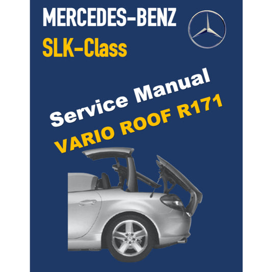 MERCEDES-BENZ SLK R171 (2004-2011) VARIO ROOF SERVICE REPAIR MANUAL
