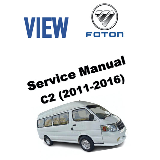 FOTON VIEW C2 (2011-2016) SERVICE WORKSHOP MANUAL