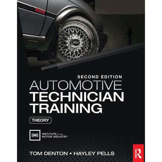 AUTOMOTIVE TECHNICIAN TRAINING: THEORY + PRACTICAL WORKSHEETS - TOM DENTON (2022) - VOCATIONAL TRAINING