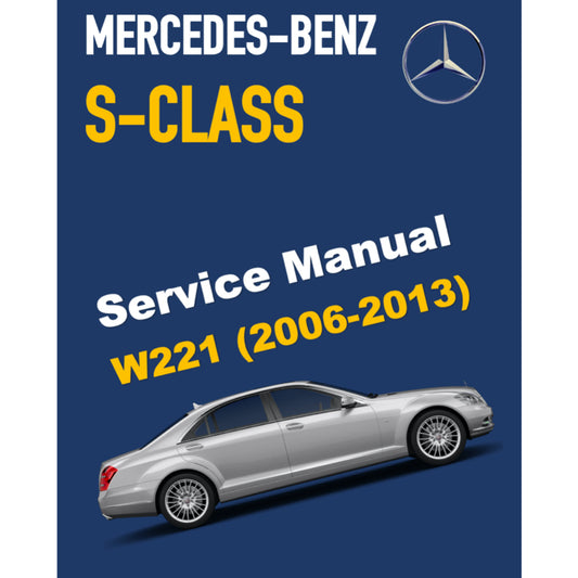 MERCEDES-BENZ W221 (2006-2013) SERVICE WORKSHOP MANUAL