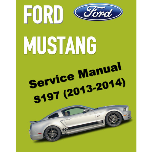 FORD MUSTANG (2013-2014) SERVICE WORKSHOP MANUAL