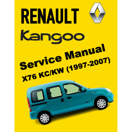 RENAULT KANGOO I X76 KC/KW (1997-2007) SERVICE WORKSHOP MANUAL