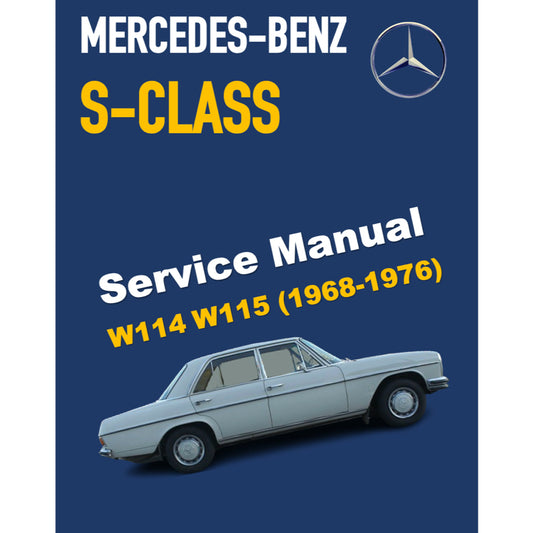 MERCEDES-BENZ W114 W115 (1968-1976) SERVICE WORKSHOP MANUAL LIBRARY