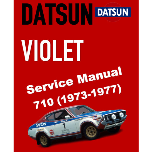 DATSUN VIOLET 710 (1973-1977) SERVICE WORKSHOP MANUAL