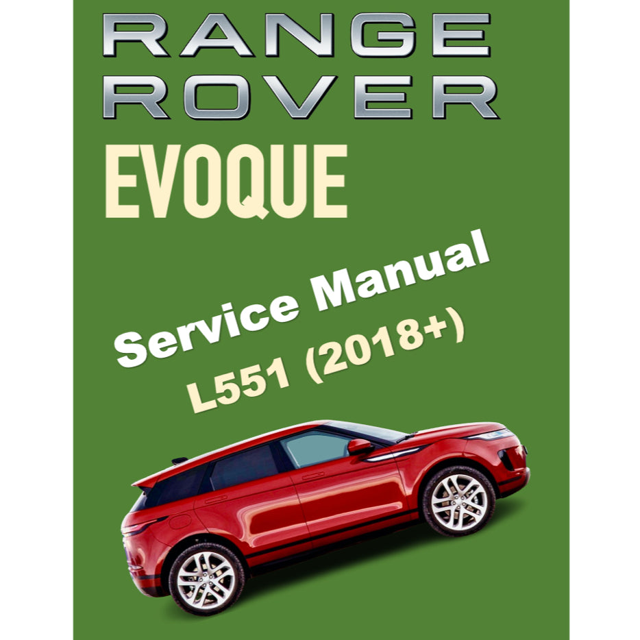 RANGE ROVER EVOQUE L551 2.0L PETROL /2.0L DIESEL MHEV (2018) SERVICE WORKSHOP MANUAL