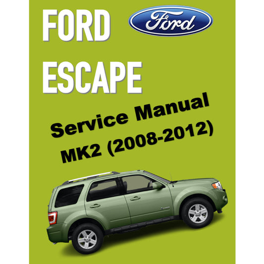 FORD ESCAPE MK2 (2008-2012) SERVICE WORKSHOP MANUAL