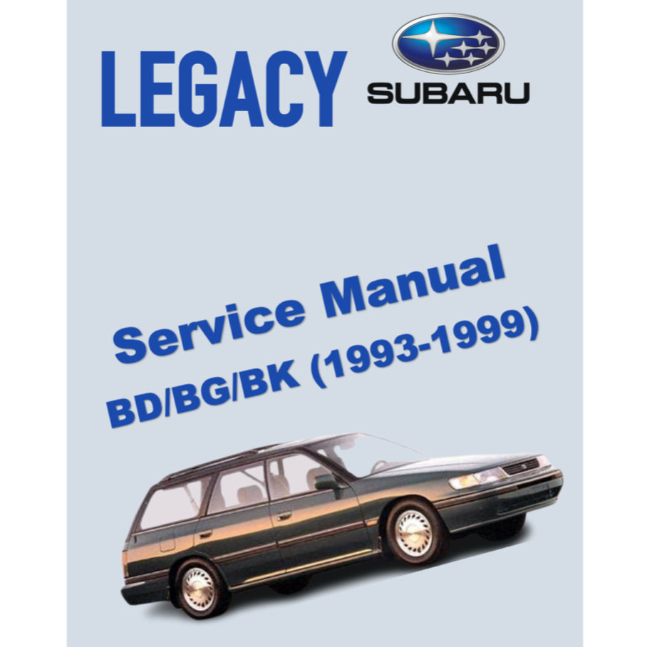 SUBARY LEGACY BD/BG/BK (1993-1999) SERVICE WORKSHOP MANUAL