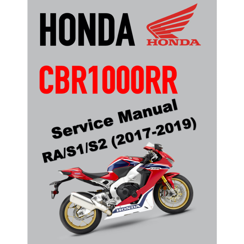 HONDA CBR1000RR RA/S1/S2 FIREBLADE SC77 (2017-2019) SERVICE WORKSHOP MANUAL + PARTS CATALOGUE + OWNER'S MANUAL / CBR 1000 RR