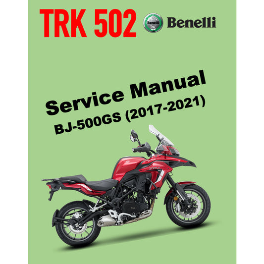 BENELLI TRK 502 (2017-2021) SERVICE WORKSHOP MANUAL + PARTS CATALOGUE + OWNER'S MANUAL
