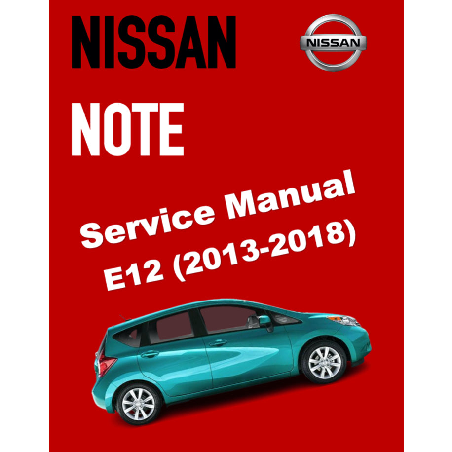 NISSAN NOTE E12 (2013-2018) SERVICE WORKSHOP MANUAL