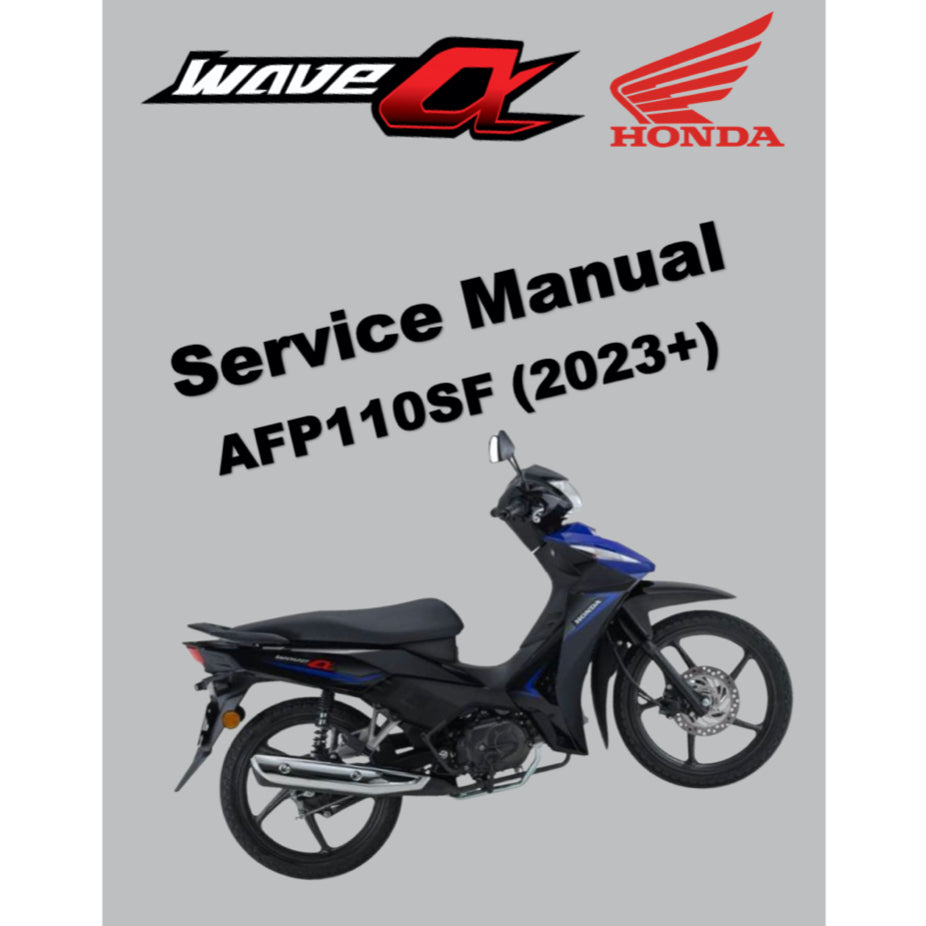 HONDA WAVE ALPHA 110  AFP1100SF (2023+) SERVICE WORKSHOP MANUAL + PARTS CATALOGUE +OWNER'S MANUAL
