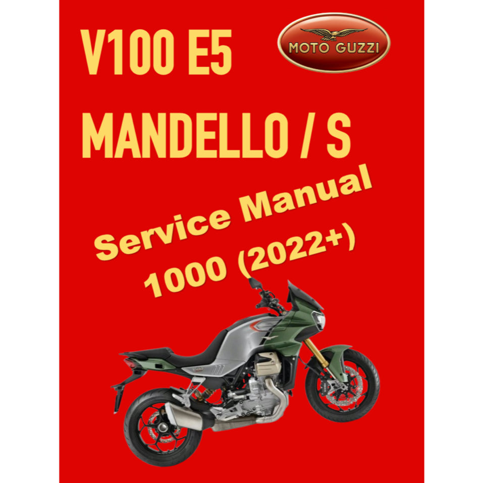 MOTO GUZZI V100 E5 MANDELLO / S 1000 (2022+) SERVICE WORKSHOP MANUAL + PARTS CATALOGUE + OWNER'S MANUAL