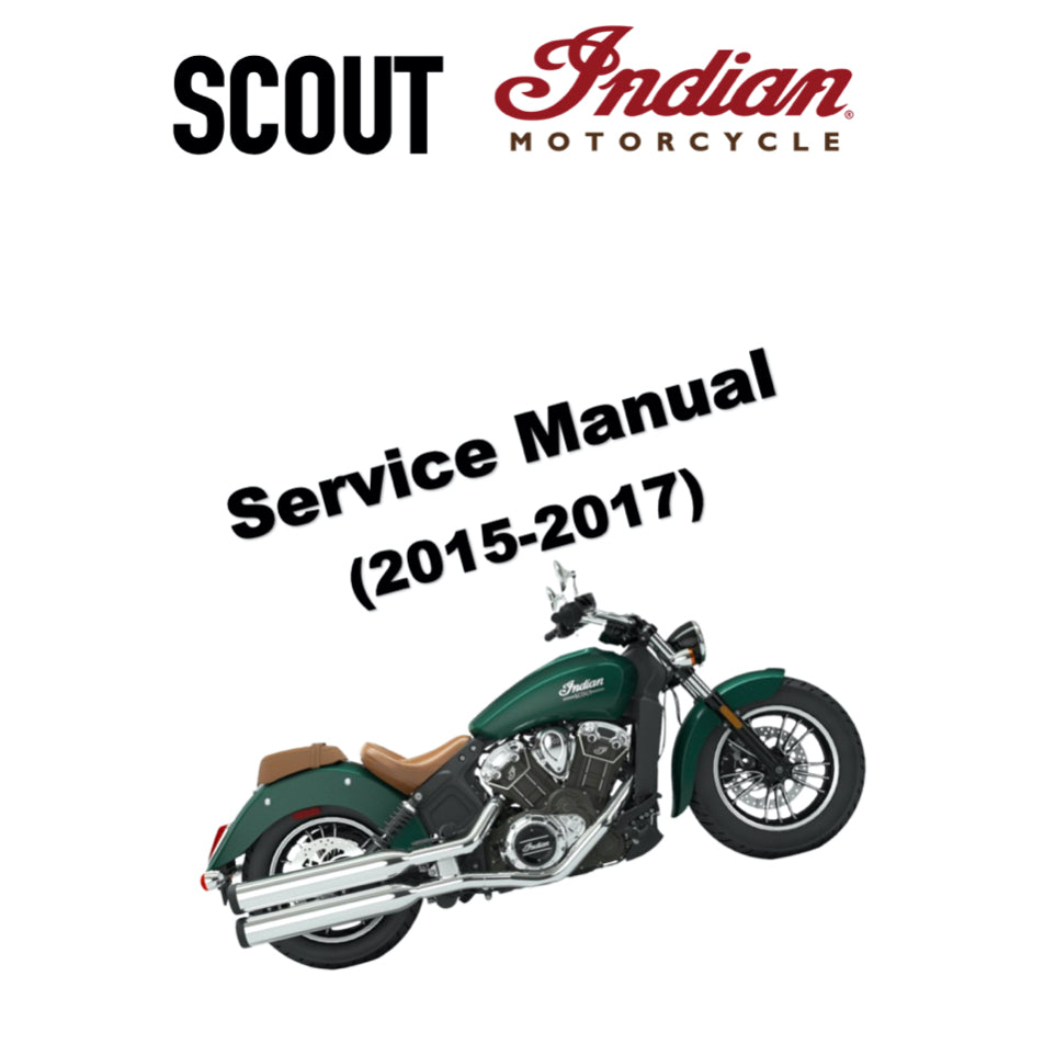 INDIAN SCOUT (2015-2017) SERVICE WORKSHOP MANUAL + OWNER'S MANUAL