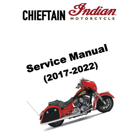 INDIAN CHIEFTAIN (2017-2022) SERVICE WORKSHOP MANUAL + OWNER'S MANUAL