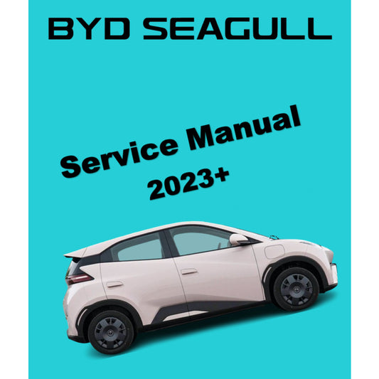 BYD SEAGULL EV (2023+) SERVICE WORKSHOP MANUAL