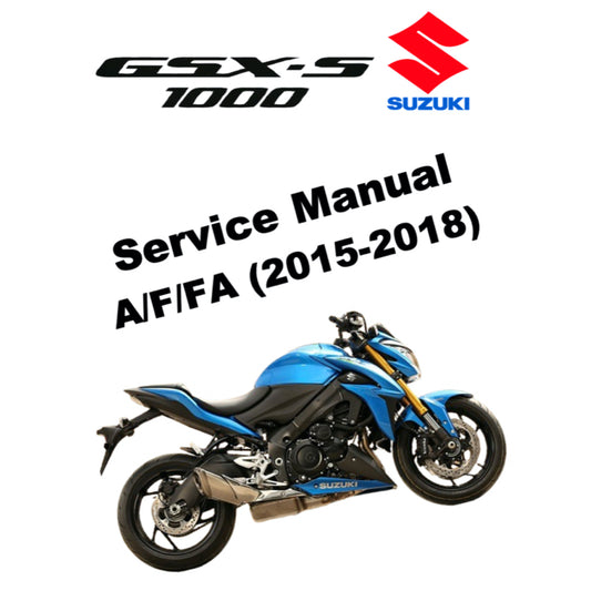 SUZUKI GSX-S 1000 (2015-2018) SERVICE WORKSHOP MANUAL + OWNER'S MANUAL + TECHNICAL MANUAL