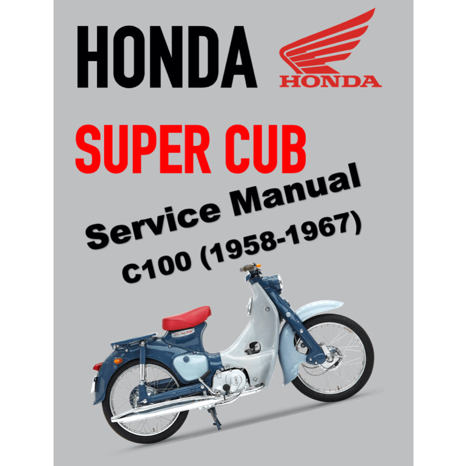 HONDA SUPER CUB C100 (1958-1967) SERVICE WORKSHOP MANUAL + PARTS CATALOGUE + OWNER'S MANUAL