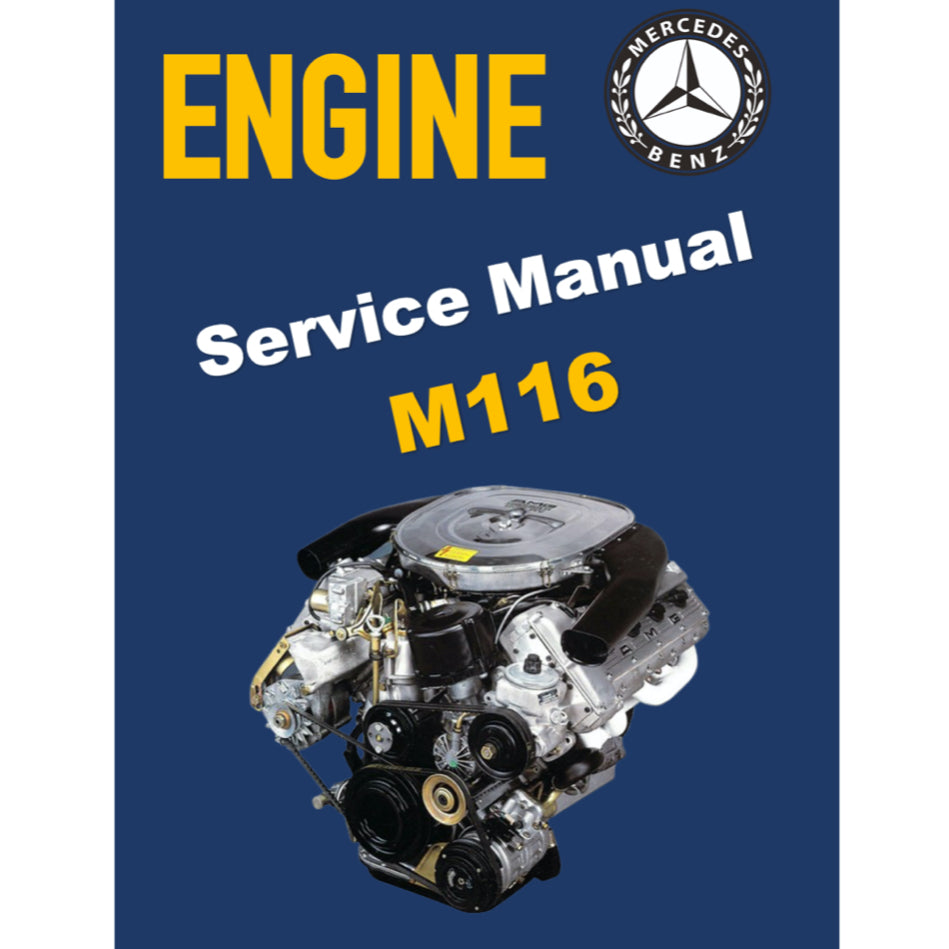 MERCEDES BENZ ENGINE M116  (1969-1991) SERVICE WORKSHOP MANUAL