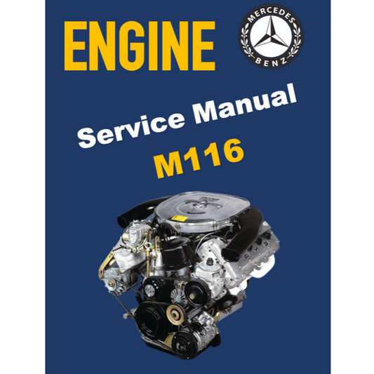 MERCEDES BENZ ENGINE M116  (1969-1991) SERVICE WORKSHOP MANUAL