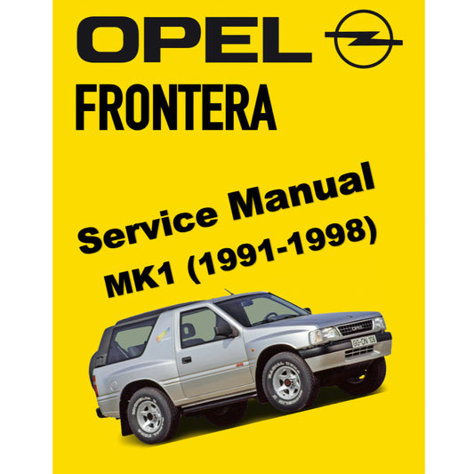 OPEL FRONTERA MK1 (1991-1998) SERVICE & REPAIR MANUAL
