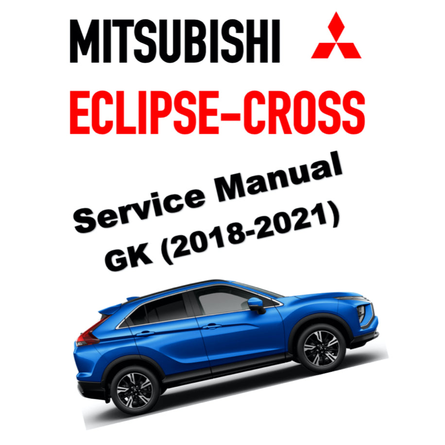 MITSUBISHI ECLIPSE-CROSS GK (2018-2021) ONLINE SERVICE WORKSHOP MANUAL