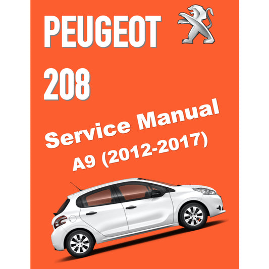 PEUGEOT 208 A9 (2012-2017) SERVICE WORKSHOP MANUAL