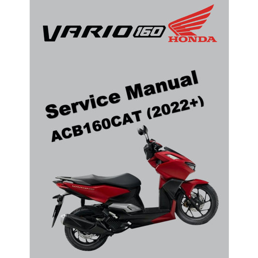 HONDA VARIO 160 ACB160CAT (2022+) SERVICE WORKSHOP MANUAL + PARTS CATALOGUE + OWNER'S MANUAL + TRAINING HANDOUTS