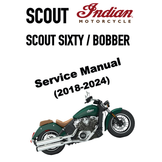 INDIAN SCOUT / SCOUT SIXTY / BOBBER (2018-2024) SERVICE WORKSHOP MANUAL + OWNER'S MANUAL