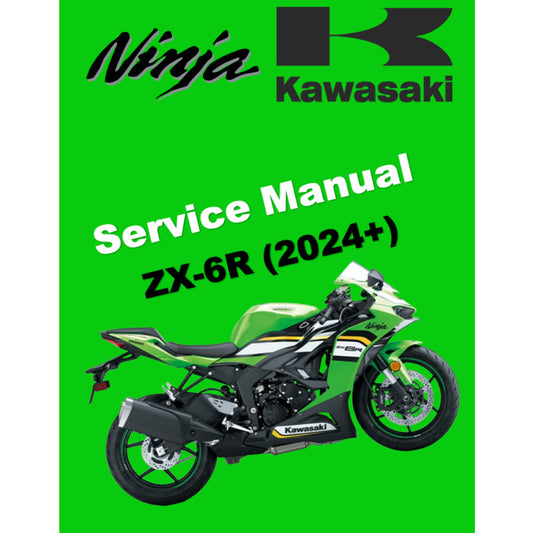 KAWASAKI NINJA ZX-6R (2024+) SERVICE WORKSHOP MANUAL + OWNER'S MANUAL