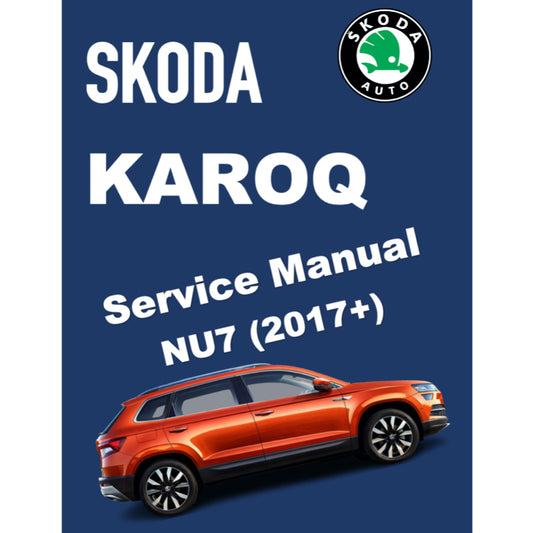 SKODA KAROQ NU7 (2017+) SERVICE WORKSHOP MANUAL