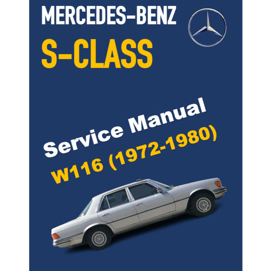 MERCEDES-BENZ W116 (1972-1980) SERVICE WORKSHOP MANUAL