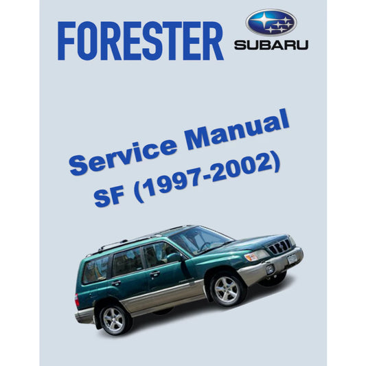 SUBARU FORESTER SF (1997-2002) SERVICE WORKSHOP MANUAL